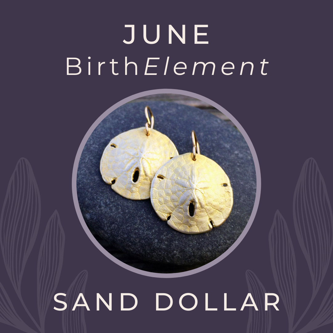 June BirthElement Sand Dollar