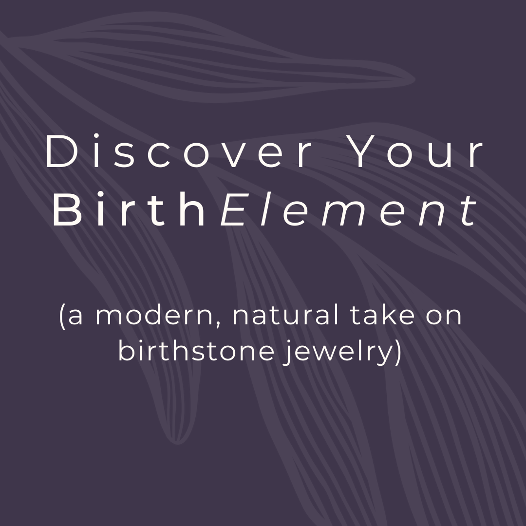 BirthElements an  alternative to Birthstones