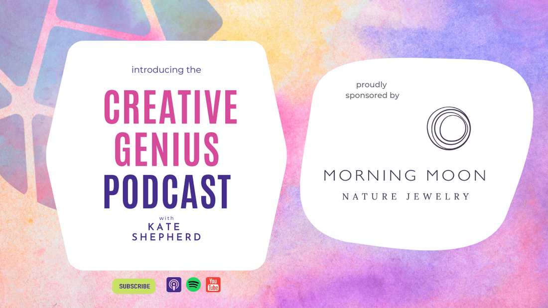 Announcing The Creative Genius Podcast with Kate Shepherd