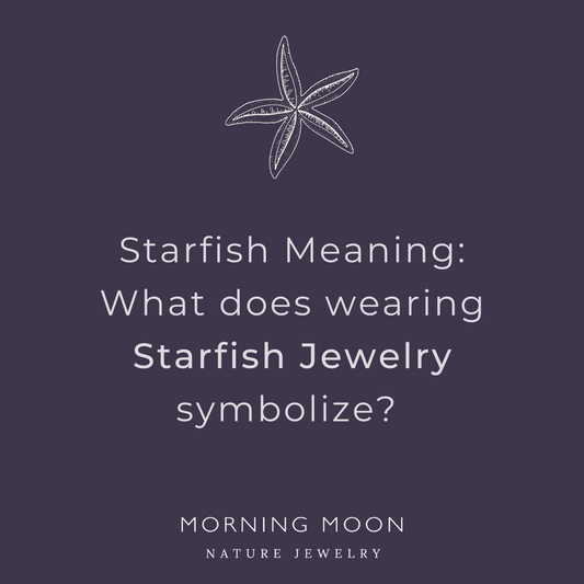 Starfish Meaning - what does wearing Starfish Jewelry Mean?