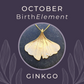 October BirthElement Ginkgo